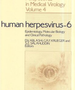 Human Herpesvirus-6: Epidemiology, Molecular Biology and Clinical Pathology eBook