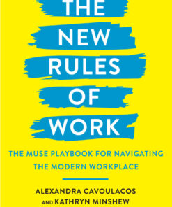 The New Rules of Work: The Muse Playbook for Navigating the Modern Workplace eBook