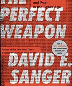 The Perfect Weapon: War, Sabotage, and Fear in the Cyber Age eBook