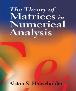 The Theory of Matrices in Numerical Analysis eBook