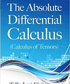 The Absolute Differential Calculus (Calculus of Tensors) eBook