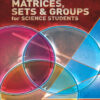 An Introduction to Matrices, Sets and Groups for Science Students eBook