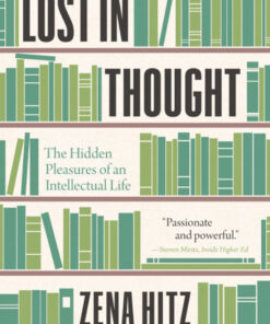 Lost in Thought: The Hidden Pleasures of an Intellectual Life eBook
