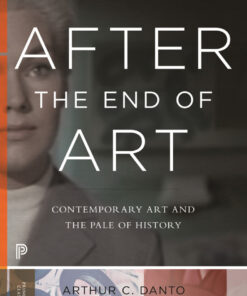 After the End of Art : Contemporary Art and the Pale of History - Updated Edition eBook