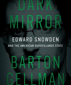 Dark Mirror: Edward Snowden and the American Surveillance State eBook