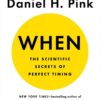 When: The Scientific Secrets of Perfect Timing eBook