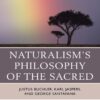 Naturalism's Philosophy of the Sacred: Justus Buchler, Karl Jaspers, and George Santayana eBook