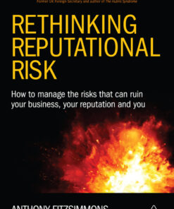 Rethinking Reputational Risk: How to Manage the Risks that can Ruin Your Business, Your Reputation and You eBook