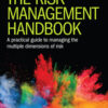 The Risk Management Handbook: A Practical Guide to Managing the Multiple Dimensions of Risk eBook