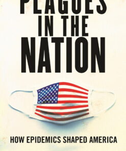 Plagues in the Nation: How Epidemics Shaped America eBook