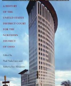 Justice and Legal Change on the Shores of Lake Erie: A History of the United States District Court for the Northern District of Ohio eBook