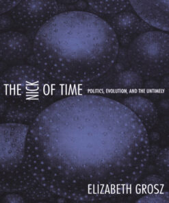 The Nick of Time: Politics, Evolution, and the Untimely eBook