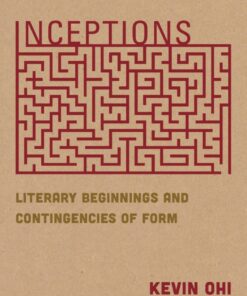 Inceptions: Literary Beginnings and Contingencies of Form eBook