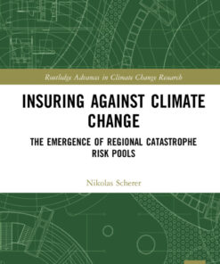 Insuring Against Climate Change: The Emergence of Regional Catastrophe Risk Pools eBook