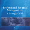 Professional Security Management: A Strategic Guide eBook