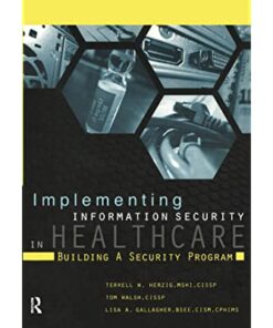 Implementing Information Security in Healthcare: Building a Security Program eBook