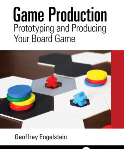 Game Production: Prototyping and Producing Your Board Game eBook