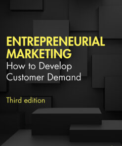 Entrepreneurial Marketing: How to Develop Customer Demand eBook