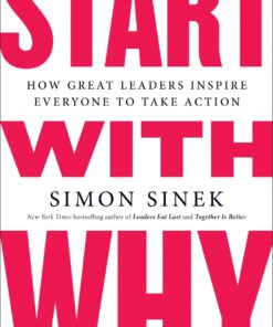Start with Why: How Great Leaders Inspire Everyone to Take Action eBook
