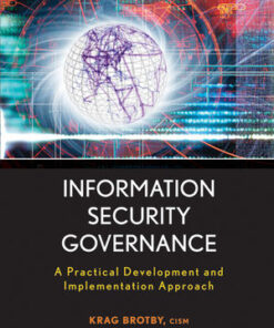 Information Security Governance: A Practical Development and Implementation Approach eBook