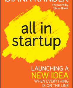 All In Startup: Launching a New Idea When Everything Is on the Line eBook