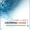 Growing Pains: Building Sustainably Successful Organizations eBook
