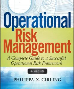 Operational Risk Management: A Complete Guide to a Successful Operational Risk Framework eBook