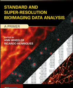 Standard and Super-Resolution Bioimaging Data Analysis: A Primer eBook
