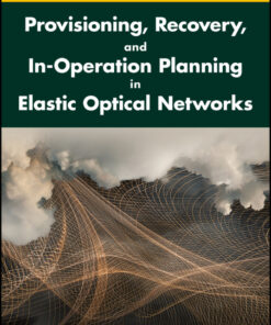 Provisioning, Recovery and In-operation Planning in Elastic Optical Networks eBook