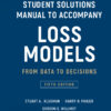 Student Solutions Manual to Accompany Loss Models: From Data to Decisions eBook