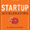 Startup Accelerators: A Field Guide eBook