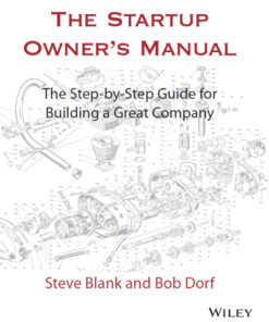 The Startup Owner's Manual: The Step-By-Step Guide for Building a Great Company eBook