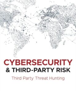Cybersecurity and Third-Party Risk: Third Party Threat Hunting eBook