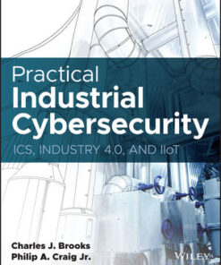Practical Industrial Cybersecurity ICS, Industry 4.0, and IIoT eBook