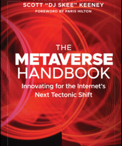 The Metaverse Handbook: Innovating for the Internet's Next Tectonic Shift eBook