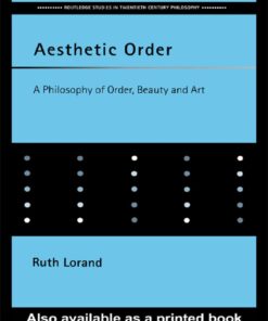 Aesthetic Order: A Philosophy of Order, Beauty and Art eBook
