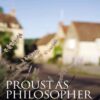 Proust as Philosopher: The Art of Metaphor eBook