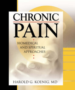 Chronic Pain: Biomedical and Spiritual Approaches eBook