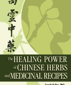 The Healing Power of Chinese Herbs and Medicinal Recipes eBook