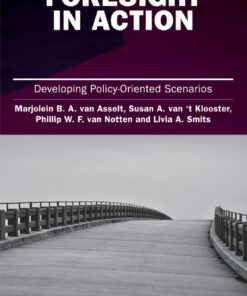 Foresight in Action: Developing Policy-Oriented Scenarios eBook