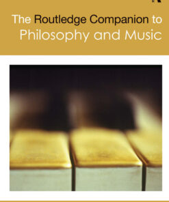 The Routledge Companion to Philosophy and Music eBook