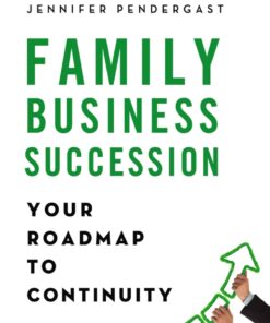 Family Business Succession: Your Roadmap to Continuity eBook