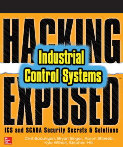 Hacking Exposed Industrial Control Systems: ICS and SCADA Security Secrets & Solutions eBook