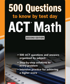 500 ACT Math Questions to Know by Test Day, Second Edition eBook