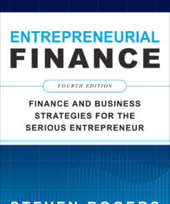 Entrepreneurial Finance: Finance and Business Strategies for the Serious Entrepreneur eBook