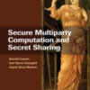 Secure Multiparty Computation and Secret Sharing eBook
