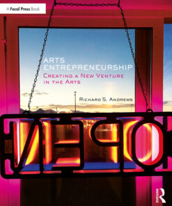 Arts Entrepreneurship: Creating a New Venture in the Arts eBook