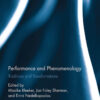 Performance and Phenomenology: Traditions and Transformations eBook