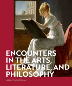 Encounters in the Arts, Literature, and Philosophy : Chance and Choice eBook