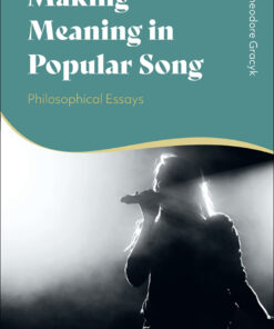 Making Meaning in Popular Song: Philosophical Essays eBook